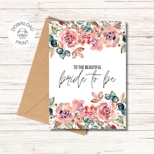 To The Beautiful Bride To Be Card | Printable Bridal Shower Card | Floral Greeting Card | Instant Download