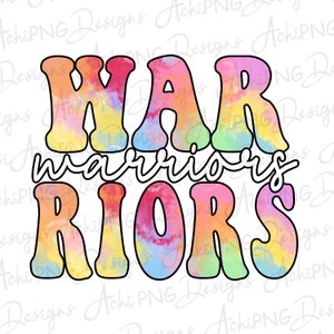 Warriors Tie Dye PNG Sublimation Design, School Spirit Sublimation, DTG Printing, Warriors Mascot PNG, Digital Download