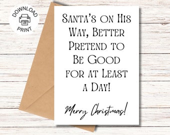 Santa's On His Way - Funny Merry Christmas Card - Printable Funny Greeting Card - Hilarious Christmas Card - Instant Download