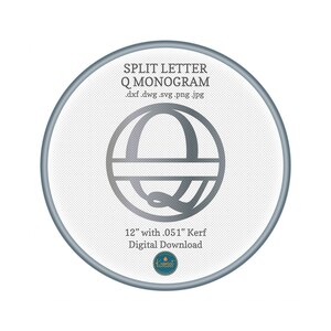 split letter monogram svg files for laser cut signs, letter q monogram dxf files for plasma cut sign, monogram png for sublimation, cut file