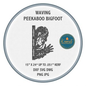 May include: A black and white silhouette of a Bigfoot peeking around a corner and waving. The image is labeled "Waving Peekaboo Bigfoot" and includes the dimensions "15" x 24" up to .051" kerf". The image also includes the file types "DXF SVG DWG PNG JPG".