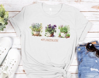 Pflanzenliebe Blumenliebe Garten Shirt Geschenk für Gartenfreunde Pflanzenliebhaber
