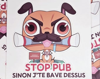 STOP PUB I Doggo baveux I Stop pub ! Sinon j'te bave dessus I Sticker 10 cm x 10 cm