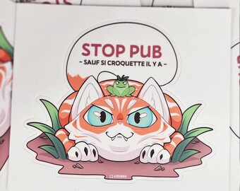 STOP PUB I Chat & Grenouille I Stop pub ! Sauf si croquette il y a I Sticker 10 cm x 10 cm