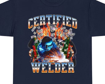 Certified Welder Meme Tee - Heavy Cotton Comfort