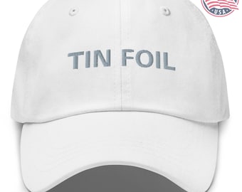 Tin Foil Hat Embroidered Hat | Conspiracy Theorists Dad Hat | Funny Tin Foil Hat Meme Adjustable Baseball Cap