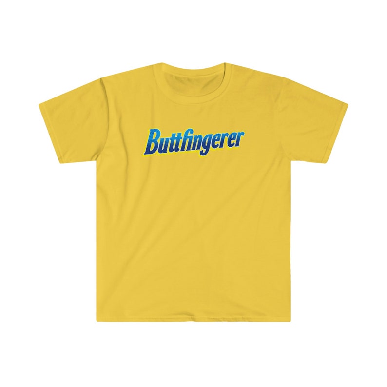 May include: A yellow short-sleeved t-shirt with the text "Buttfingerer" in blue and yellow lettering.