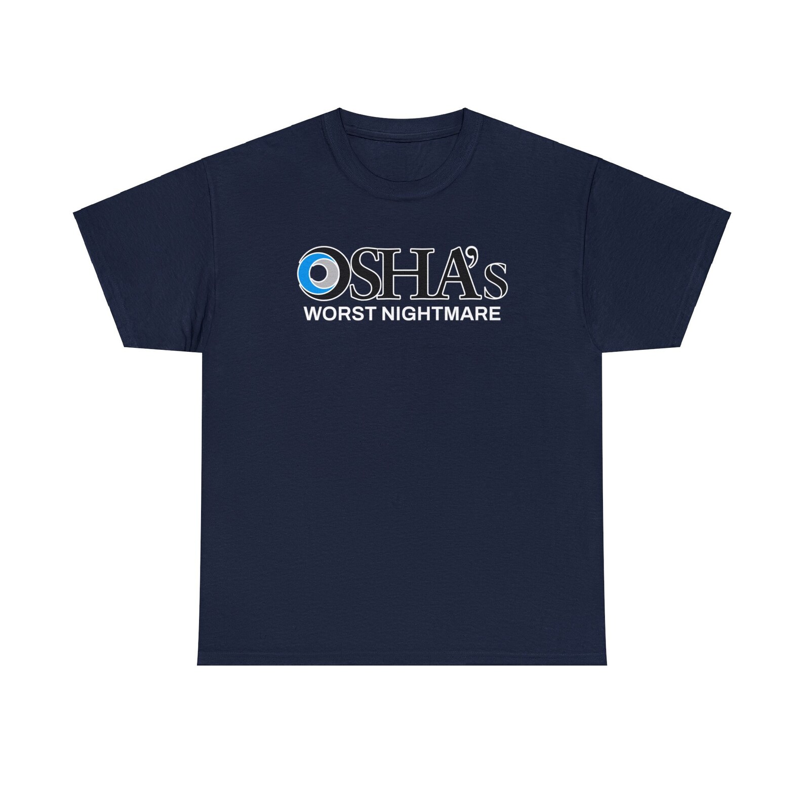 Oshas Worst Nightmare Funny Work Shirt | Work Joke Cotton Tee | Job Fun ...