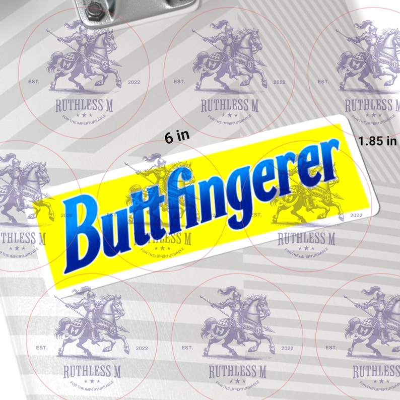 May include: A yellow and blue sticker with the text "Buttfingerer" on it. The sticker is 6 inches wide and 1.85 inches tall. The sticker is surrounded by smaller stickers with a knight riding a horse and the text "Ruthless M" on them.