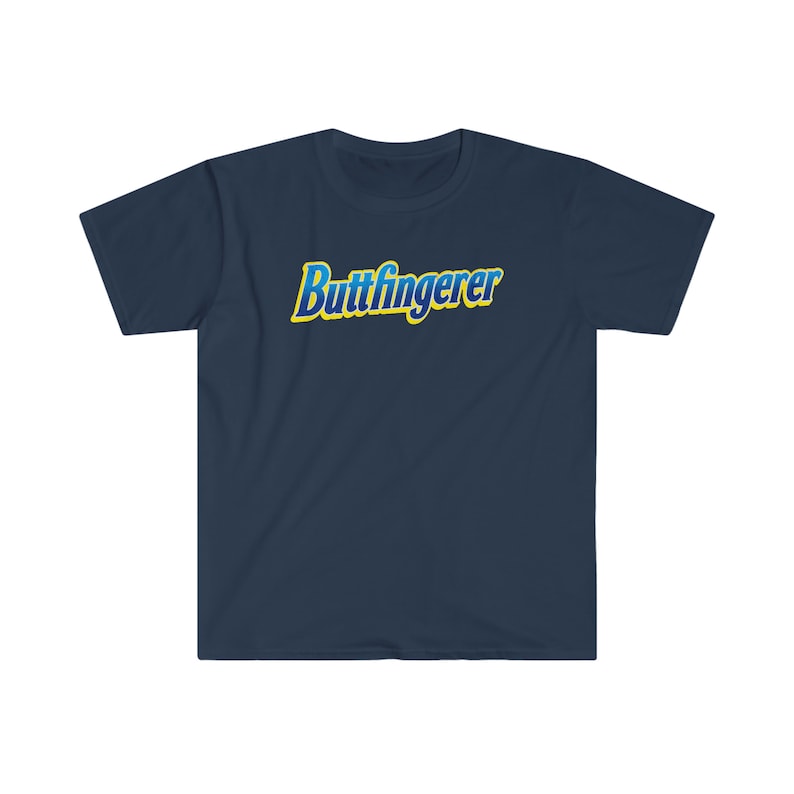 Butterfingerer Adult Funny Tee | Butterfinger Parody Shirt | Funny Gift Tshirt Navy