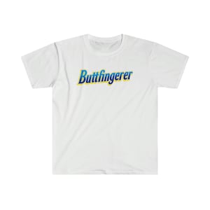 Butterfingerer Adult Funny Tee | Butterfinger Parody Shirt | Funny Gift Tshirt White
