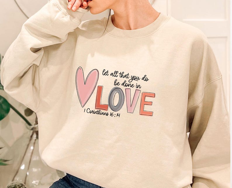 Valentine Sweatshirt, Valentines Day Gift, Christian Sweater, Bible Verse Jumper, Christian Mum Top, Love Sweater, Religious Sweatshirt image 4