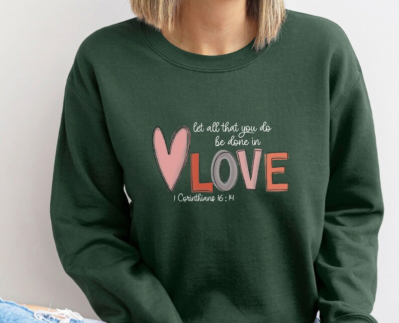 Valentine Sweatshirt, Valentines Day Gift, Christian Sweater, Bible Verse Jumper, Christian Mum Top, Love Sweater, Religious Sweatshirt image 2