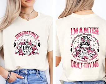 Generation X Shirt, Funny 90s T-shirt, Sarcastic T-shirt, Gen X 80s Tee, Funny Sassy T shirt, Bitch Shirt