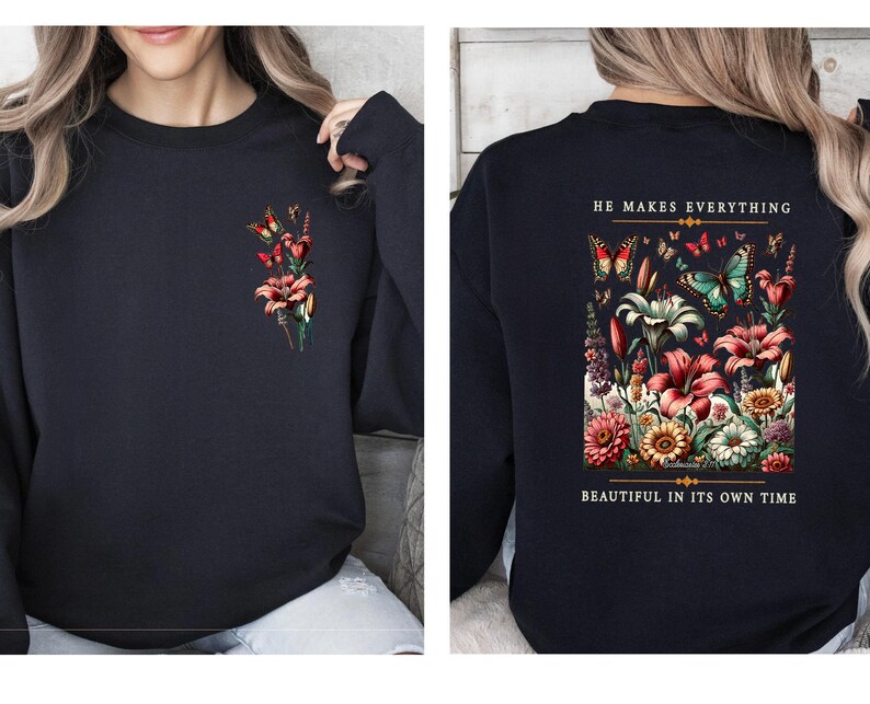 Christian Sweatshirt, Religious Sweater, Bible Verse Jumper, Jesus Sweatshirt, Beautiful Christian Top, He Makes Everything, Love Like Jesus image 4