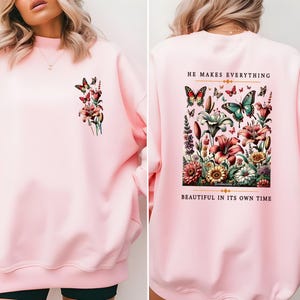 Christian Sweatshirt, Religious Sweater, Bible Verse Jumper, Jesus Sweatshirt, Beautiful Christian Top, He Makes Everything, Love Like Jesus image 5