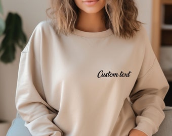 Custom Text Sweater, Custom Sweatshirt, Custom Design, Custom Logo, Personalised Sweater, Your Text Here, Custom Birthday Top, Custom Jumper