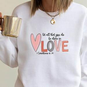 Valentine Sweatshirt, Valentines Day Gift, Christian Sweater, Bible Verse Jumper, Christian Mum Top, Love Sweater, Religious Sweatshirt image 1