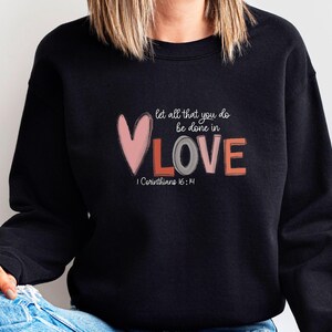 Valentine Sweatshirt, Valentines Day Gift, Christian Sweater, Bible Verse Jumper, Christian Mum Top, Love Sweater, Religious Sweatshirt image 3
