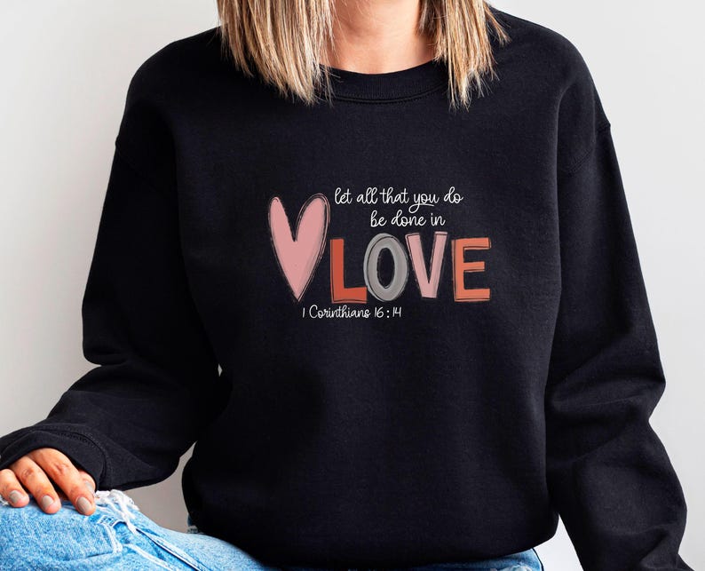 Valentine Sweatshirt, Valentines Day Gift, Christian Sweater, Bible Verse Jumper, Christian Mum Top, Love Sweater, Religious Sweatshirt image 3