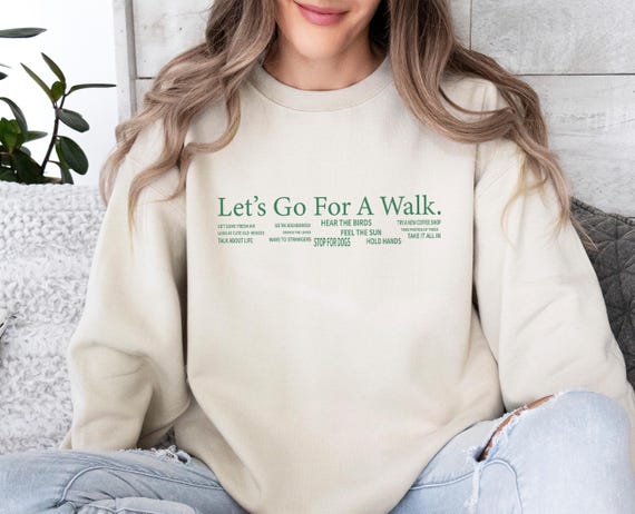 Let's Go Sweatshirt, Walk Sweatshirt, Walk Gift, Jogging Sweatshirt, Funny Walk Sweatshirt, Walking Clothing Jumper, Outdoors Sweatshirt