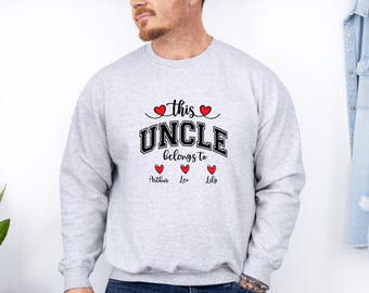 This Uncle Belongs Sweatshirt, Uncle Birthday Gift, Custom Uncle Jumper, Kids Names Uncle Top, Personalised Uncle Top