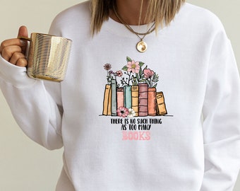 Bookish Sweatshirt, Teacher Sweater, Book Lover Gift, Book Jumper, Womens Book Top, Bookish Gifts, Floral Book Sweater, Book Lovers Gifts