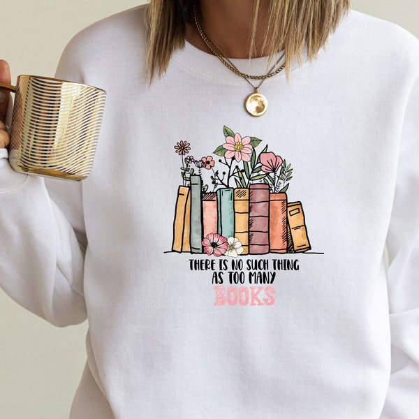 Bookish Sweatshirt, Teacher Sweater, Book Lover Gift, Book Jumper, Womens Book Top, Bookish Gifts, Floral Book Sweater, Book Lovers Gifts