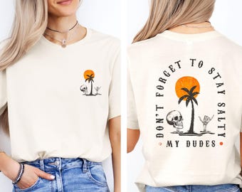 Don't Forget To Stay Salty Shirt, Summer T shirt, Skeleton Summer Tee, Family Vacation T-shirt, Beach Shirt