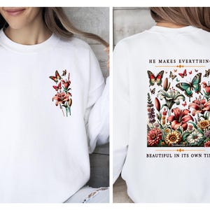 Christian Sweatshirt, Religious Sweater, Bible Verse Jumper, Jesus Sweatshirt, Beautiful Christian Top, He Makes Everything, Love Like Jesus image 3