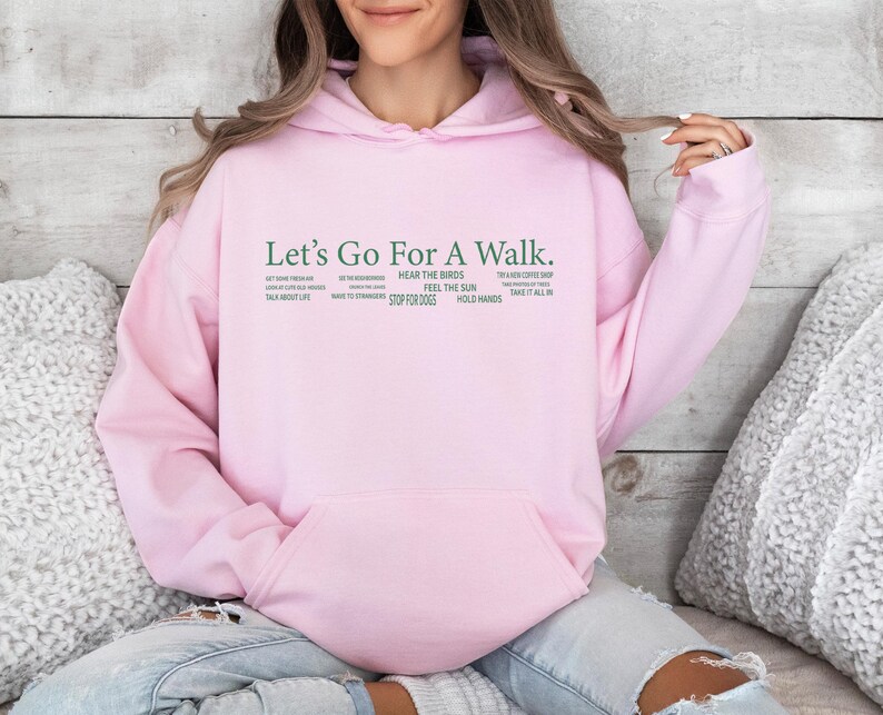 Walk Hoodie, Let's Go Hoodie, Walk Gift, Jogging Hoodie, Funny Walk Hoodie, Outdoors Hoodie, Walking Clothing Hoodie, Hiking Hoodie image 5