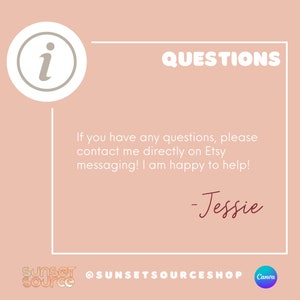 May include: A peach-colored graphic with the word "QUESTIONS" in white bubble letters. The text below says to contact the seller on Etsy messaging. The seller's name, Jessie, is in a handwritten font.