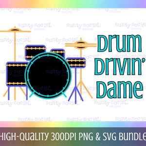 Design Bundle Drum Sublimation PNG SVG - Drum Drivin' Dame