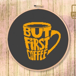 But First Coffee Cross Stitch Pattern, Kitchen Decor, But First Tea Cross Stitch Pattern, Kitchen Cross Stitch Pattern #ktn_004