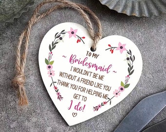 Wooden Bridesmaid Heart / Bridesmaid Gift