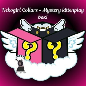 Nekogirl Halsbänder - Geheimnisvolle Kätzchenspielkiste! Wahlweise zwischen 3 Größen