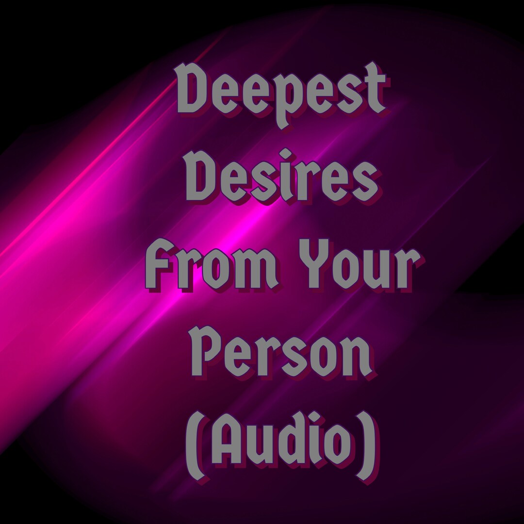 What Are Their Deepest Desires? Audio Sex Readingfantasy Etsy