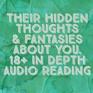 Your Person’s Secret Thoughts & Fantasies *Audio In Depth Tarot Reading* 18+ Reading