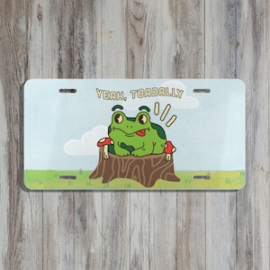 Silly Mushroom Toad &#39;Yeah, Toadally&#39; License Plate | Unique Car Accessories For Him Her | Cute Front Car Plate Funny | New Car Driver Gift