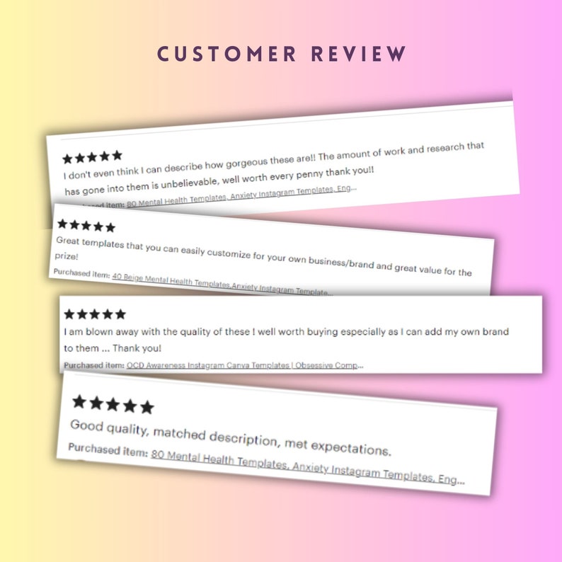 May include: Five customer reviews with five stars each. The reviews highlight the quality, value, and customization options of the digital products. The reviews mention the products are well worth the price and that they are easy to customize. The products are described as "80 Mental Health Templates. Anxiety Instagram Templates. Eng..." and "40 Beige Mental Health Templates.Anxiety Instagram Template".
