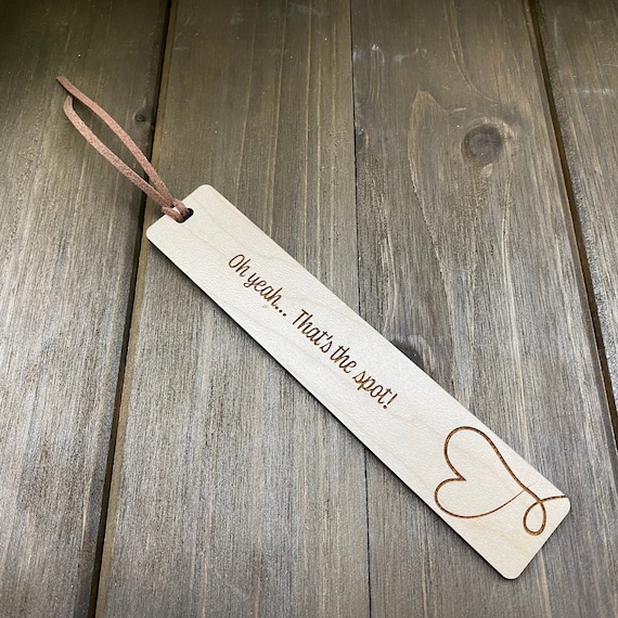 Handmade Wooden Bookmark with Leather Tassel, "Oh Yeah… That’s the Spot!" Bookmark, Personalized Bookmarks, Reading Gift Ideas