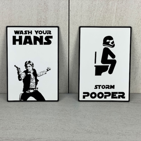 Funny Star Wars Bathroom Signs, Funny Bathroom Signs, Storm Pooper Stormtrooper, Wash Your Hans, Han Solo, Star Wars Gifts, Indoor/Outdoor