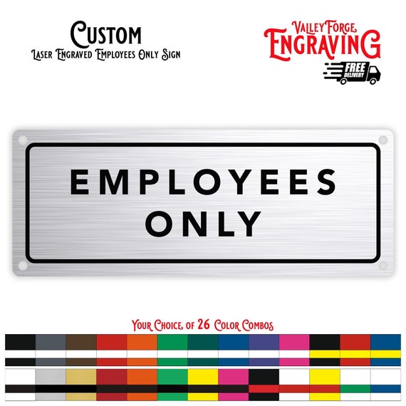 Custom Indoor/Outdoor Acrylic Sign - Employees Only - Sign - Personalized