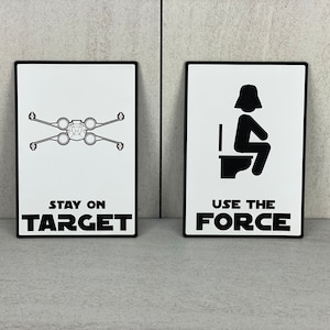 Funny Star Wars Bathroom Signs, Funny Bathroom Signs, Use the Force Darth Vader, Stay on Target X-Wing, Star Wars Gifts, Indoor/Outdoor