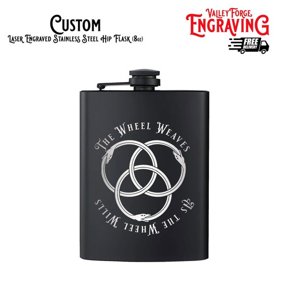 WHEEL OF TIME Quote Hip Flask, The Wheel Weaves as the Wheel Wills, Aes Sedai Quote, Unique Gifts, Wheel of Time Quote, Custom Hip Flask