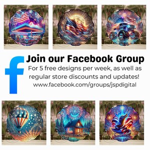 May include: Six colorful, laser-cut, metal wind spinners with various designs, including a hot air balloon, a house, a truck, and an American flag. The wind spinners are all in a circular shape and have a layered design. The text "Join our Facebook Group" is displayed below the images. The text "For 5 free designs per week, as well as regular store discounts and updates!" is displayed below the text "Join our Facebook Group". The text "www.facebook.com/groups/jspdigital" is displayed below the text "For 5 free designs per week, as well as regular store discounts and updates!"