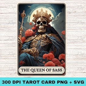 The Queen of Sass Tarot Card SVG PNG, Funny Trendy Skeleton Skull Gothic Sublimation Design for Mugs, T-Shirts, Cards, Keyrings, Wall Art