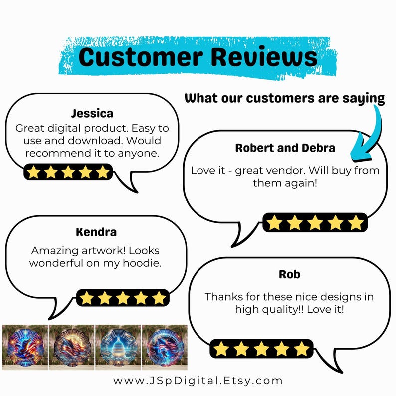 May include: Customer reviews for digital products. Five star ratings and positive comments from Jessica, Robert and Debra, Kendra, and Rob. The text reads "Great digital product. Easy to use and download. Would recommend it to anyone." "Love it - great vendor. Will buy from them again!" "Amazing artwork! Looks wonderful on my hoodie." "Thanks for these nice designs in high quality!! Love it!"