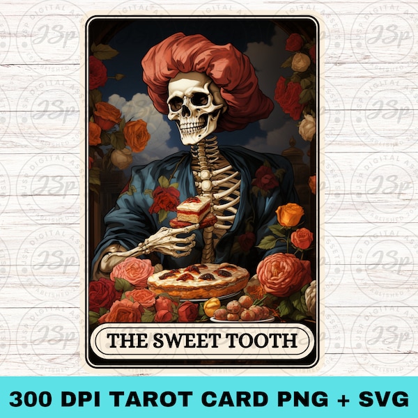 The Sweet Tooth Tarot Card SVG PNG, Desert Baking Png, Skeleton Trendy Cake Sublimation Design for Mugs, T-Shirts, Cards, Keyrings, Wall Art