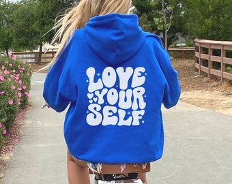 Love Yourself Hoodie Self Love Hoodie Mental Health Hoodie Mental Health Matters Trendy Hoodie Aesthetic Hoodie Aesthetic Clothes Y2K Hoodie